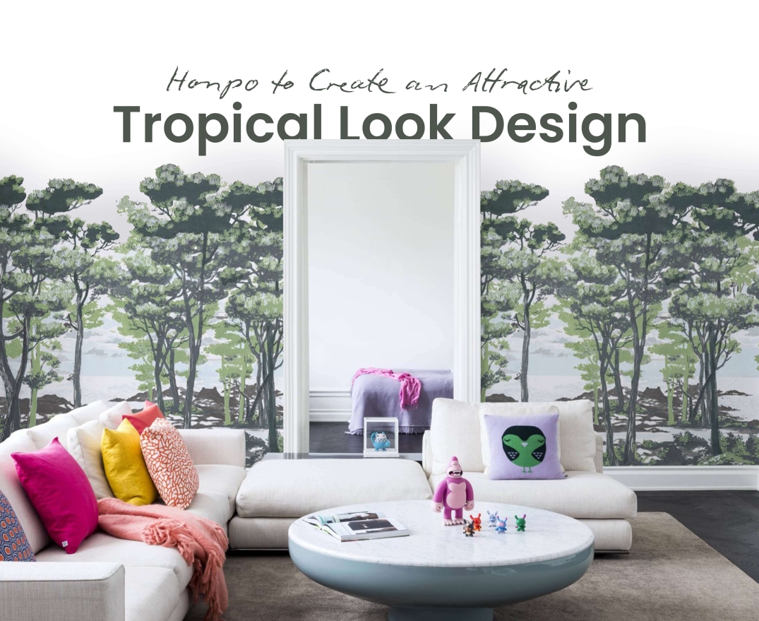 Tropical look design